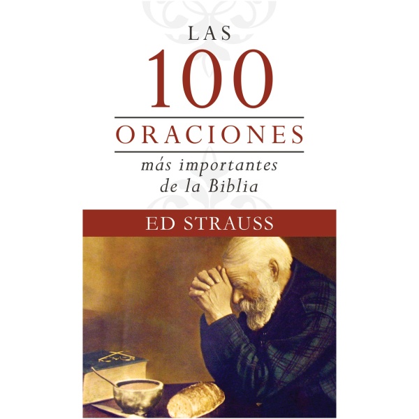 Las 100 Oraciones Más Importantes de la Biblia