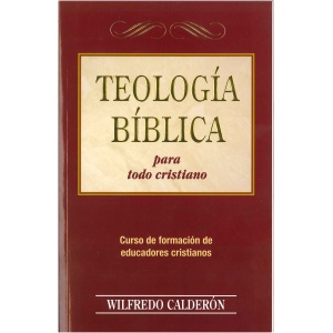 Teología Bíblica Para Todo Cristiano