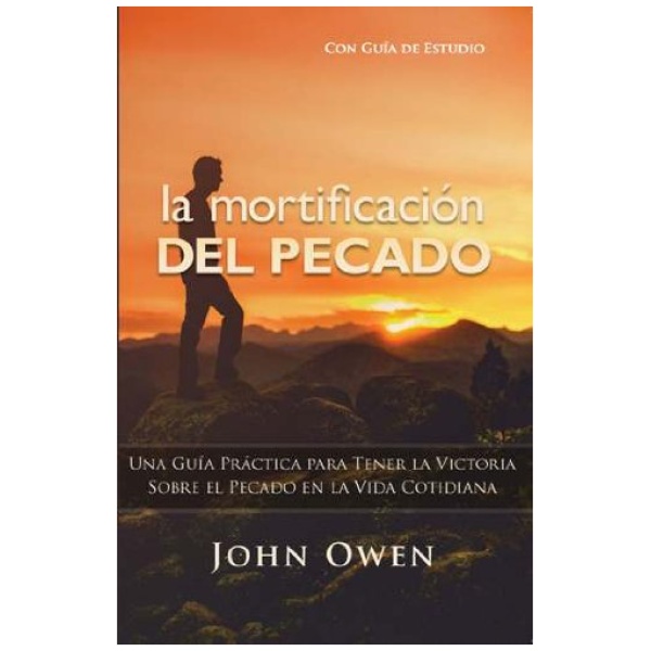 La Mortificación Del Pecado