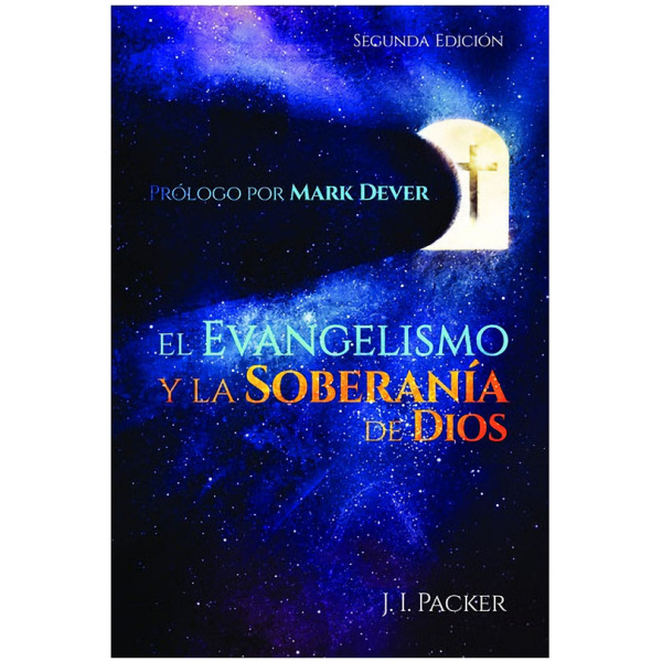 El Evangelismo y la Soberanía de Dios