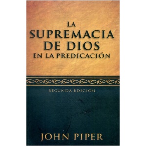 La Supremacía De Dios En La Predicación