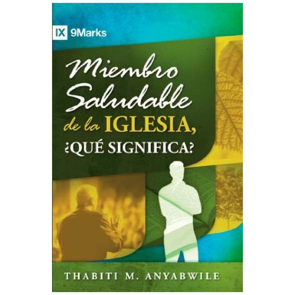 Miembro Saludable de la Iglesia, ¿Qué Significa?