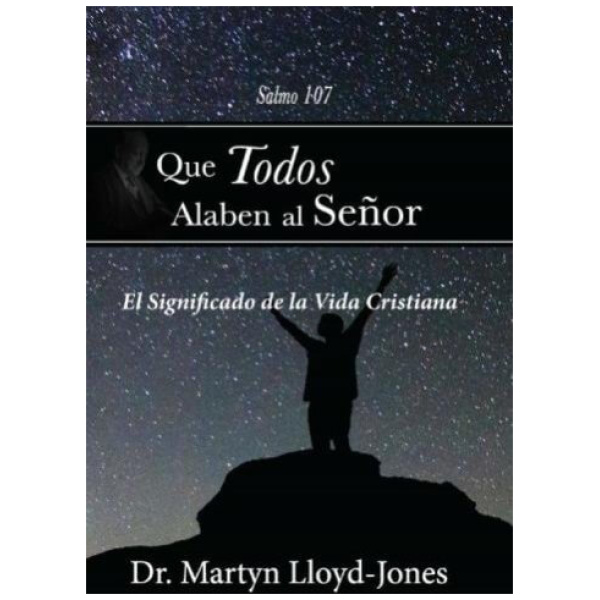 Que Todos Alaben Al Señor