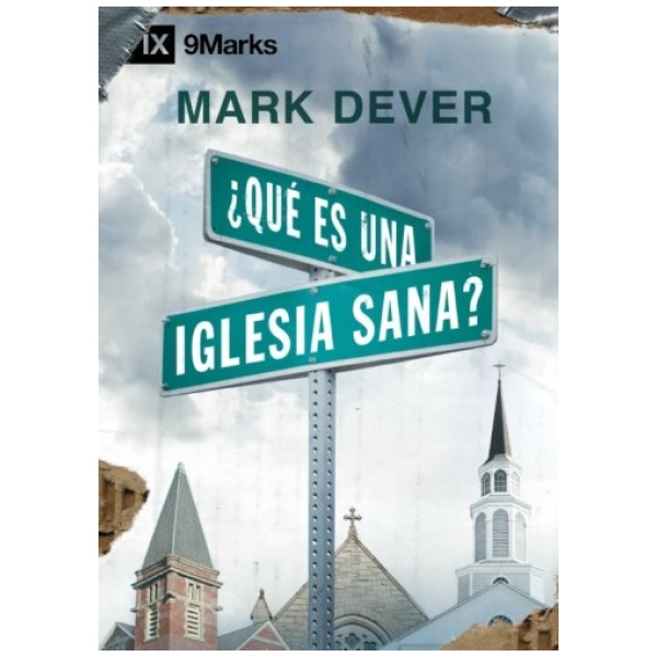 ¿Qué Es Una Iglesia Sana?