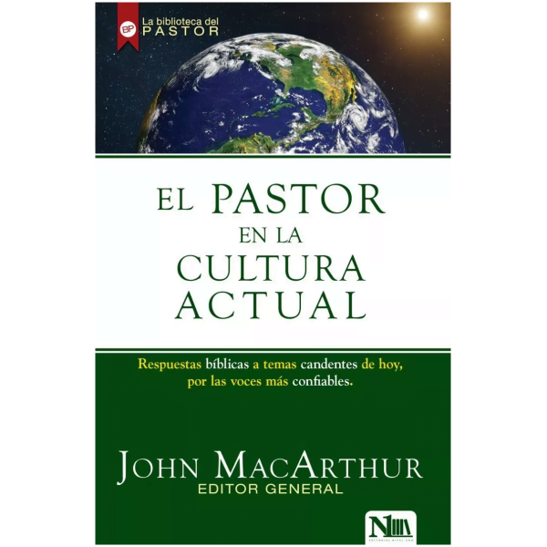 El Pastor En La Cultura Actual: Respuestas Bíblicas