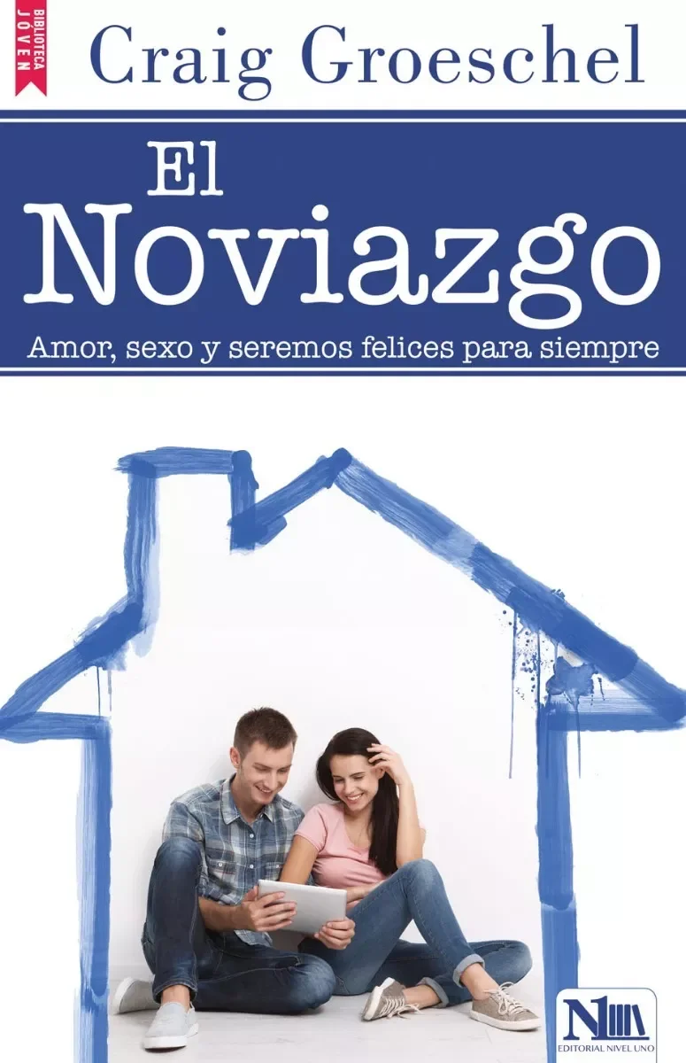 El Noviazgo: Amor, Sexo Y Seremos Felices Por Siempre