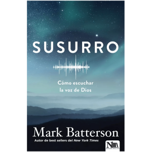 Susurro: Cómo Escuchar La Voz De Dios