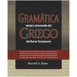 Gramática Inicial E Intermedia del Griego del Nuevo Testamento