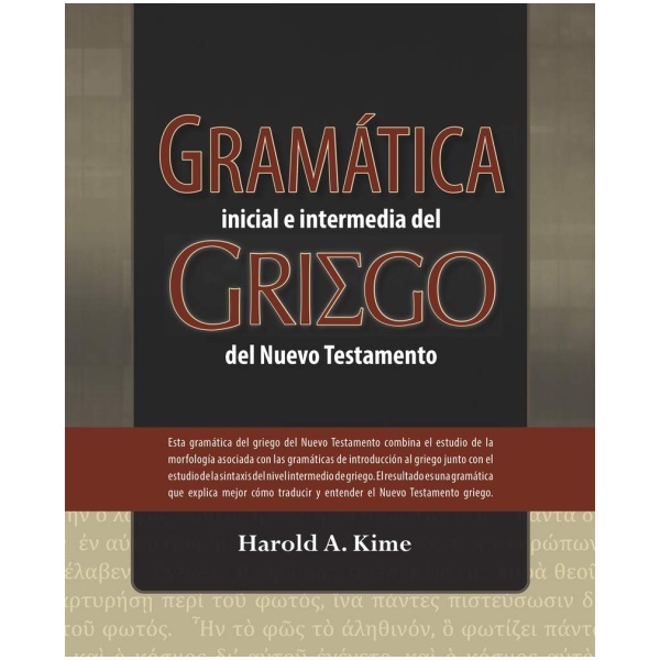 Gramática Inicial E Intermedia del Griego del Nuevo Testamento