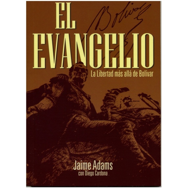 El Evangelio La Libertad Mas Allá De Bolívar
