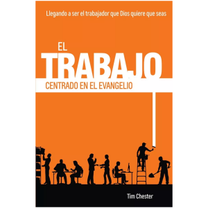 El Trabajo Centrado En El Evangelio
