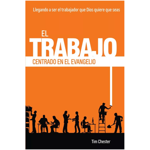 El Trabajo Centrado En El Evangelio