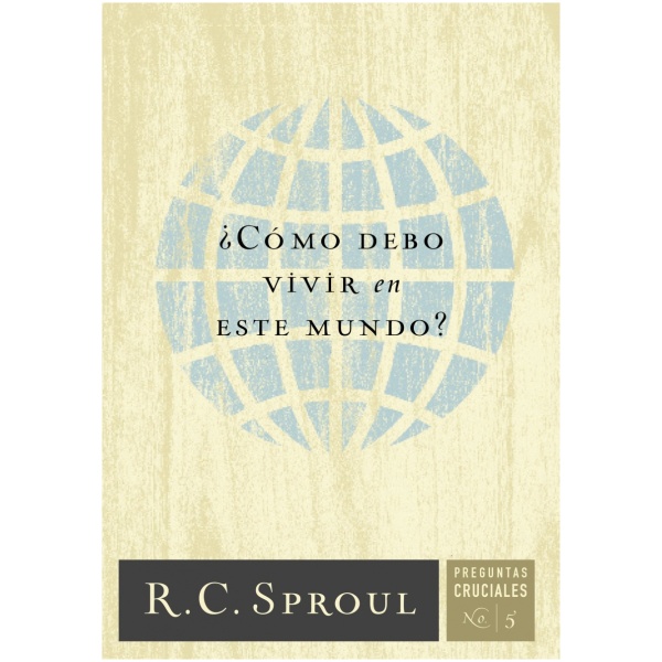 ¿Cómo debo vivir en este mundo?