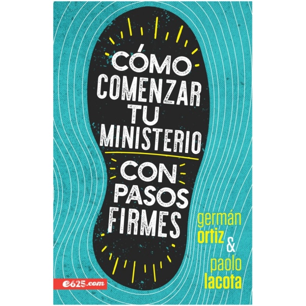 Cómo comenzar tu ministerio con pasos firmes