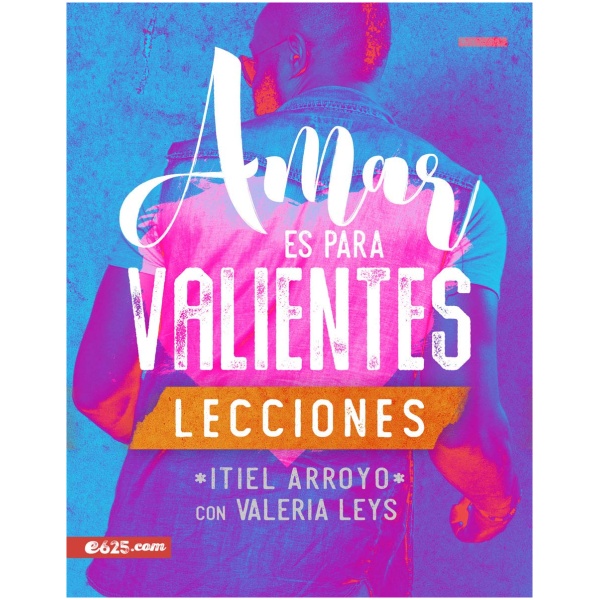 Amar Es Para Valientes: Lecciones