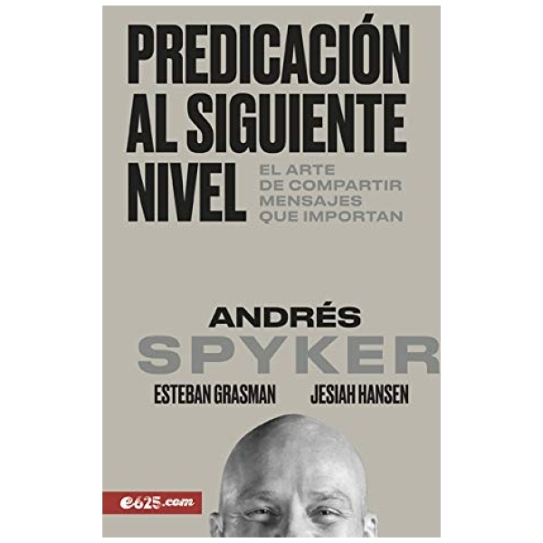 Predicación Al Siguiente Nivel: El Arte de Compartir Mensajes Que Importan