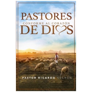 Pastores Conforme Al Corazón De Dios