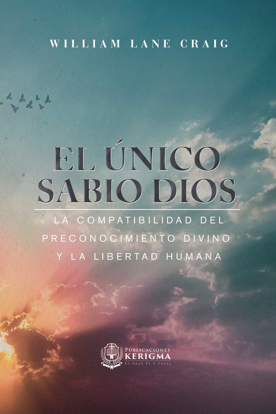 El Único Sabio Dios