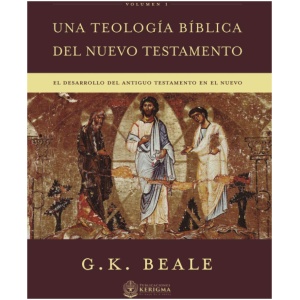 Una Teología Bíblica del Nuevo Testamento