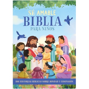 Biblia Para Niños Sé Amable