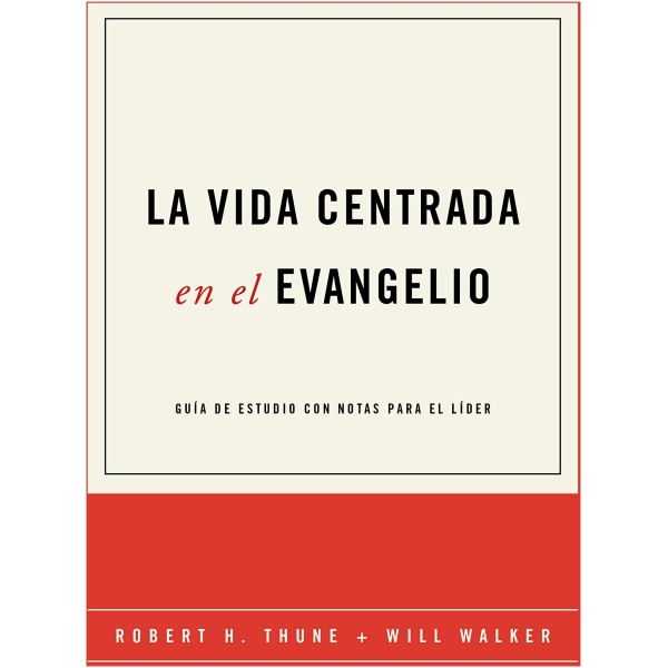 La Vida Centrada en el Evangelio