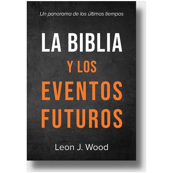 La Biblia y Los Eventos Futuros