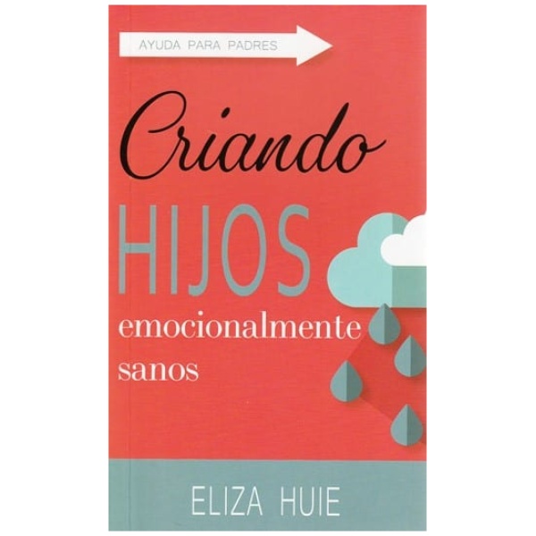 Criando Hijos Emocionalmente Sanos