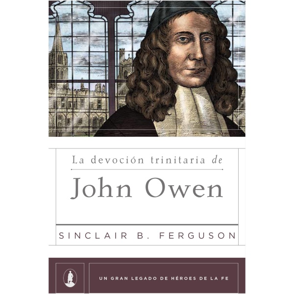 La Devoción Trinitaria De John Owen