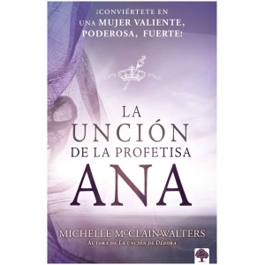 La Unción De La Profetisa Ana