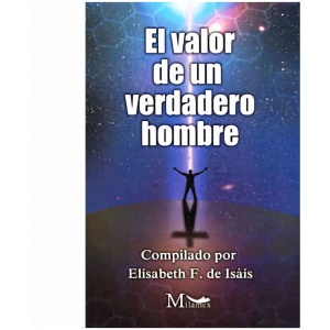 El Valor de un Verdadero Hombre
