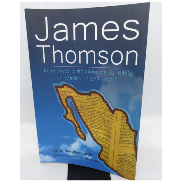 James Thomson: un escocés distribuidor de la Biblia en México