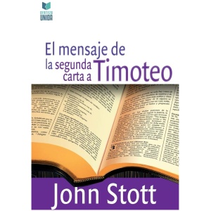 El Mensaje de la Segunda Carta a Timoteo