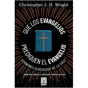 Que Los Evangelios Prediquen El Evangelio