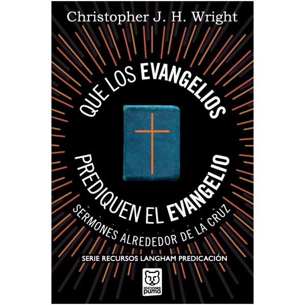 Que Los Evangelios Prediquen El Evangelio