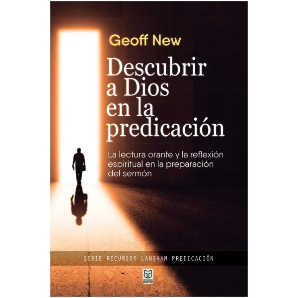 Descubrir a Dios En La Predicación