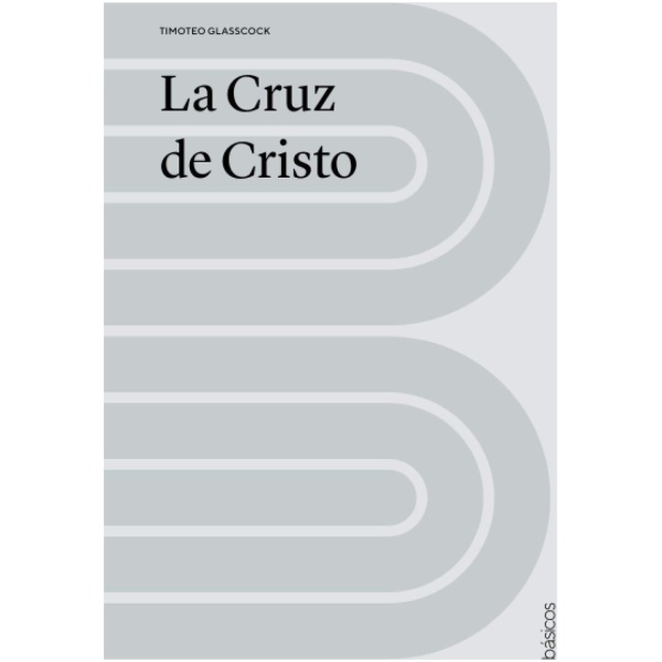 La Cruz de Cristo - Timoteo Glasscock