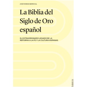 La Biblia del Siglo de Oro Español