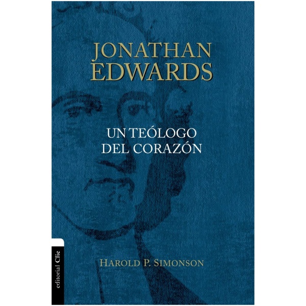 Jonathan Edwards, un Teólogo Del Corazón