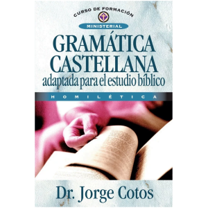 Gramática Castellana Adaptada Para El Estudio Bíblico
