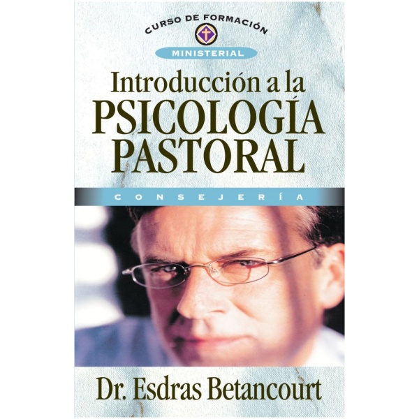 Introducción a la psicología pastoral: Consejería
