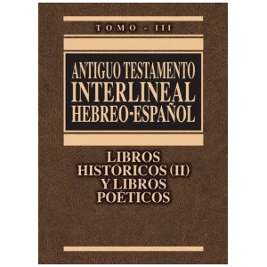 Antiguo Testamento Interlineal Hebreo-español, Tomo 3