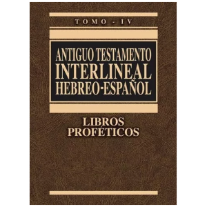 Antiguo Testamento Interlineal Hebreo-español, Tomo 4