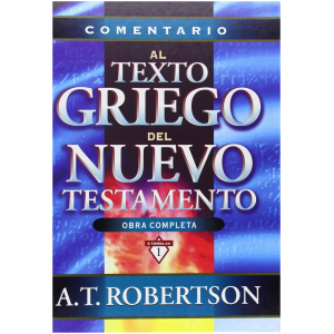 Comentario Al Texto Griego Del Nuevo Testamento