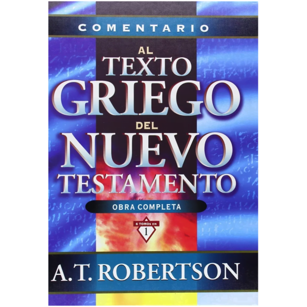 Comentario Al Texto Griego Del Nuevo Testamento