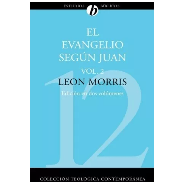 El Evangelio Según Juan Vol 2