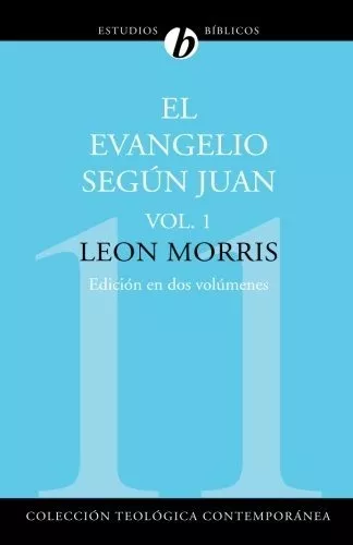El Evangelio Según Juan Vol 1
