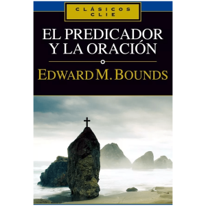 El Predicador Y La Oración