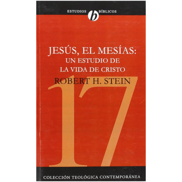 Jesús El Mesías: Un Estudio De La Vida De Cristo