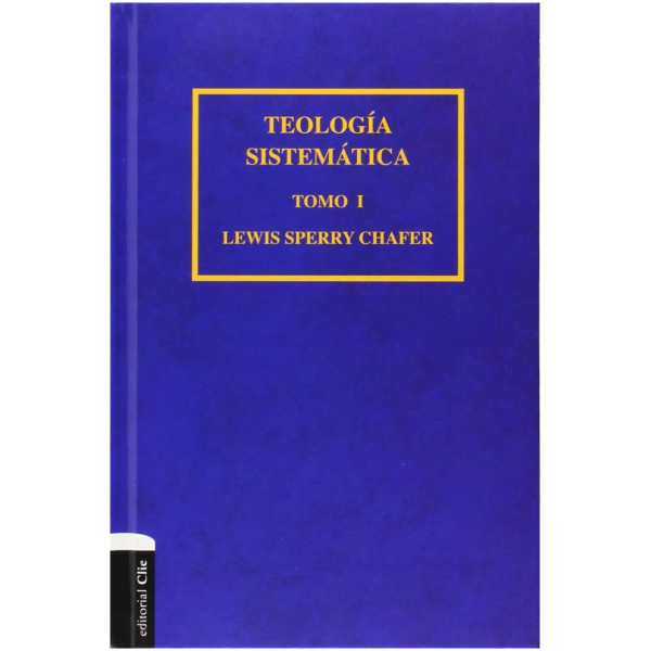 Teología Sistemática De Chafer Tomo I