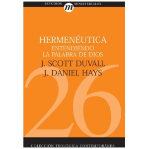 Hermenéutica Entendiendo la Palabra de Dios